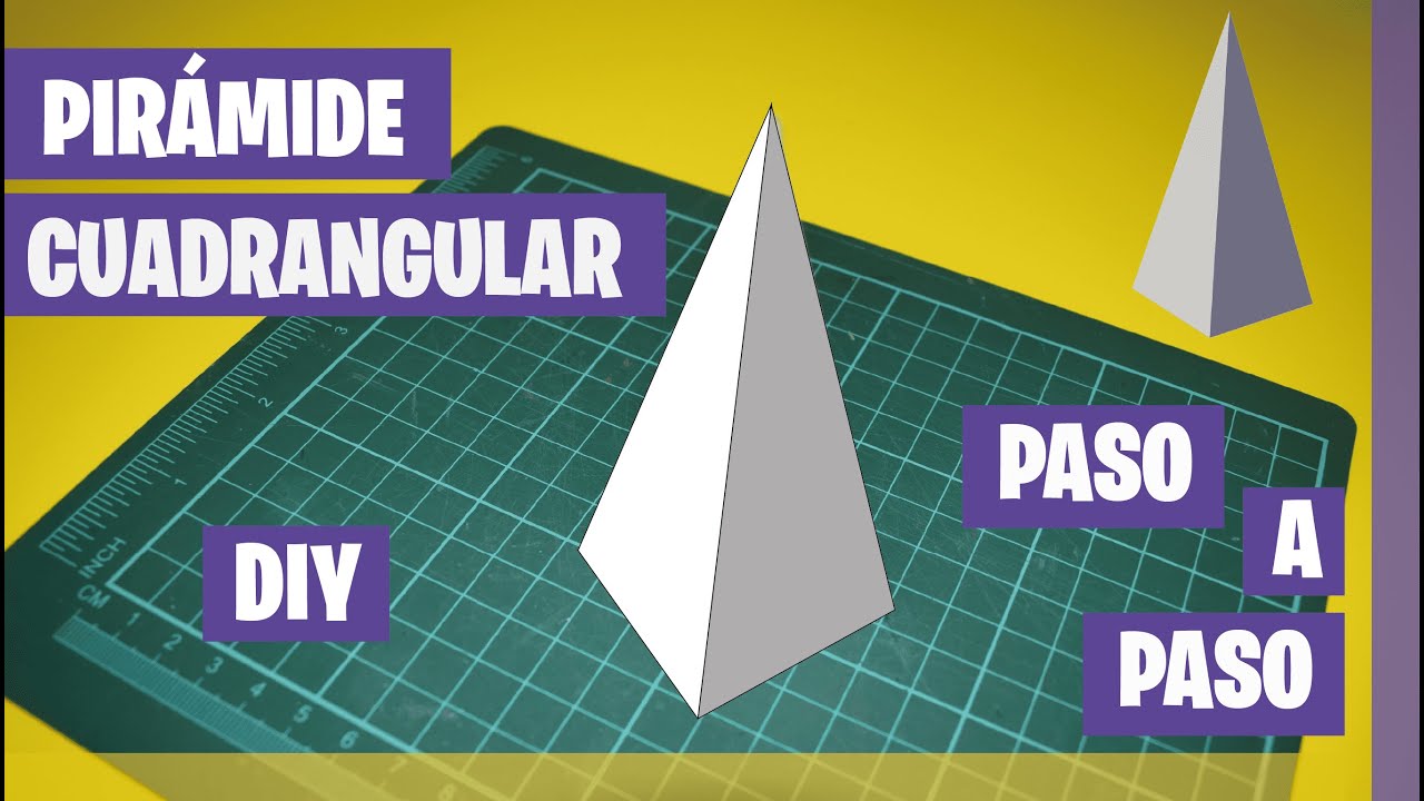 Cómo hacer una pirámide cuadrangular