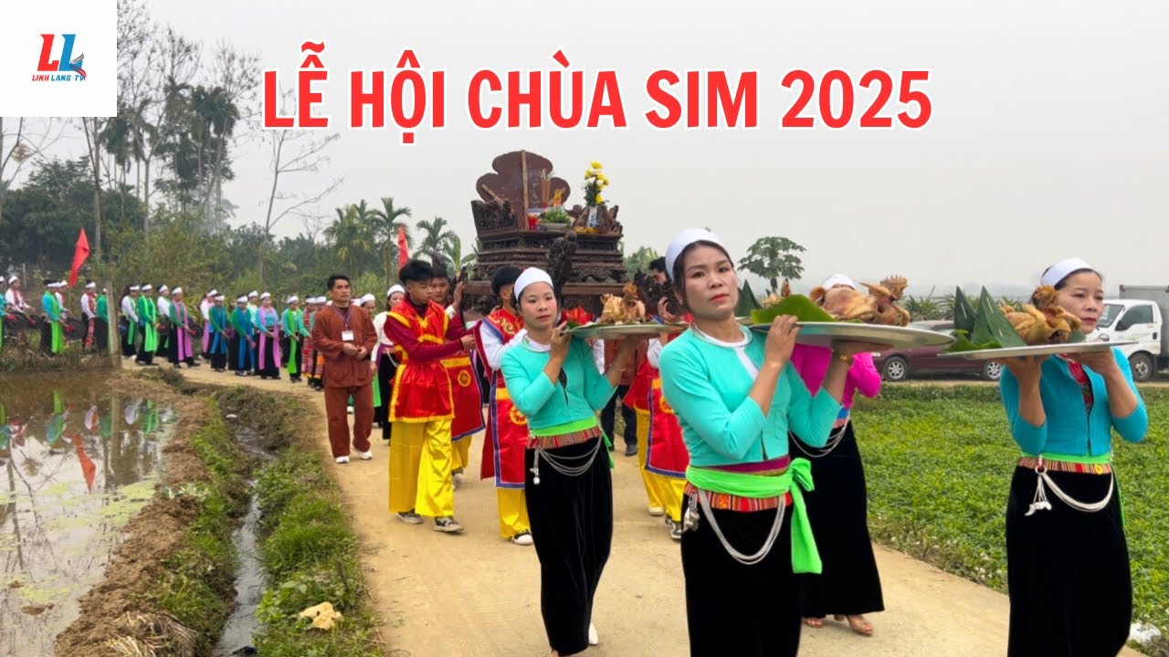 LỄ HỘI CHÙA SIM 2025 - RƯỚC KIỆU CỔ THẾ KỈ 19 - LINH LANG TV