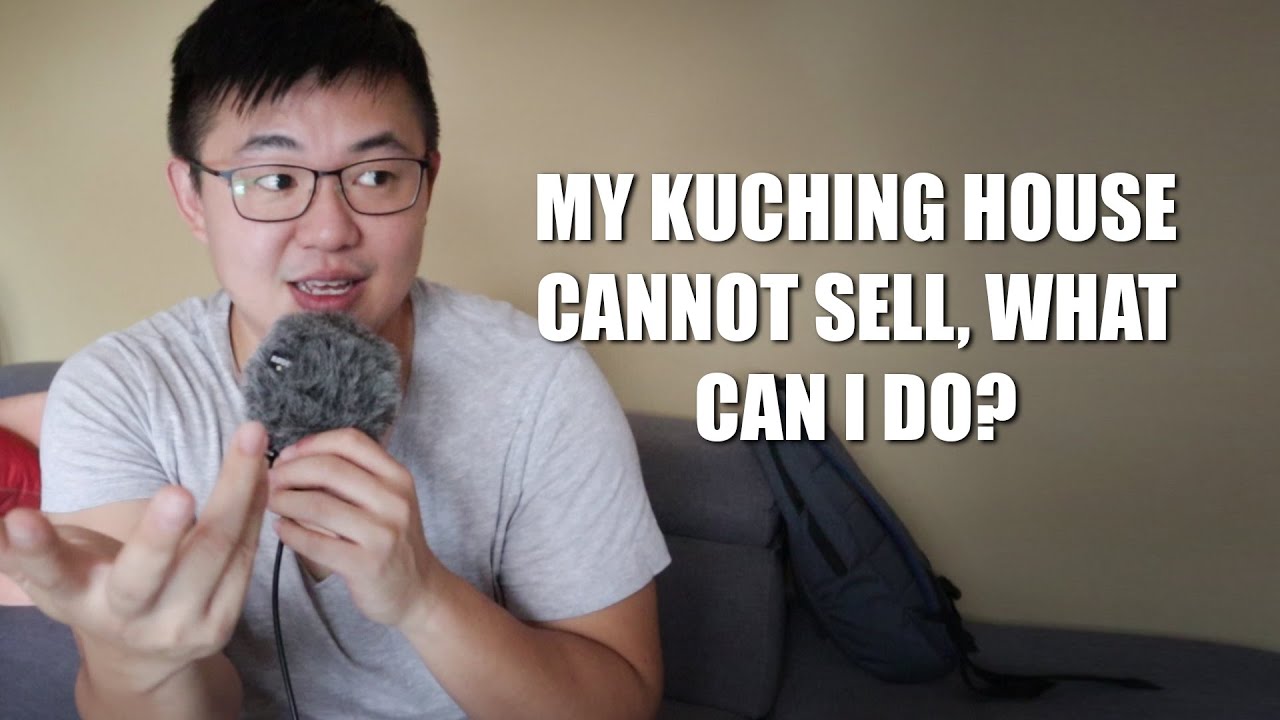 ASKING SEAN #029 | MY KUCHING HOUSE CANNOT SELL, WHAT CAN I DO?