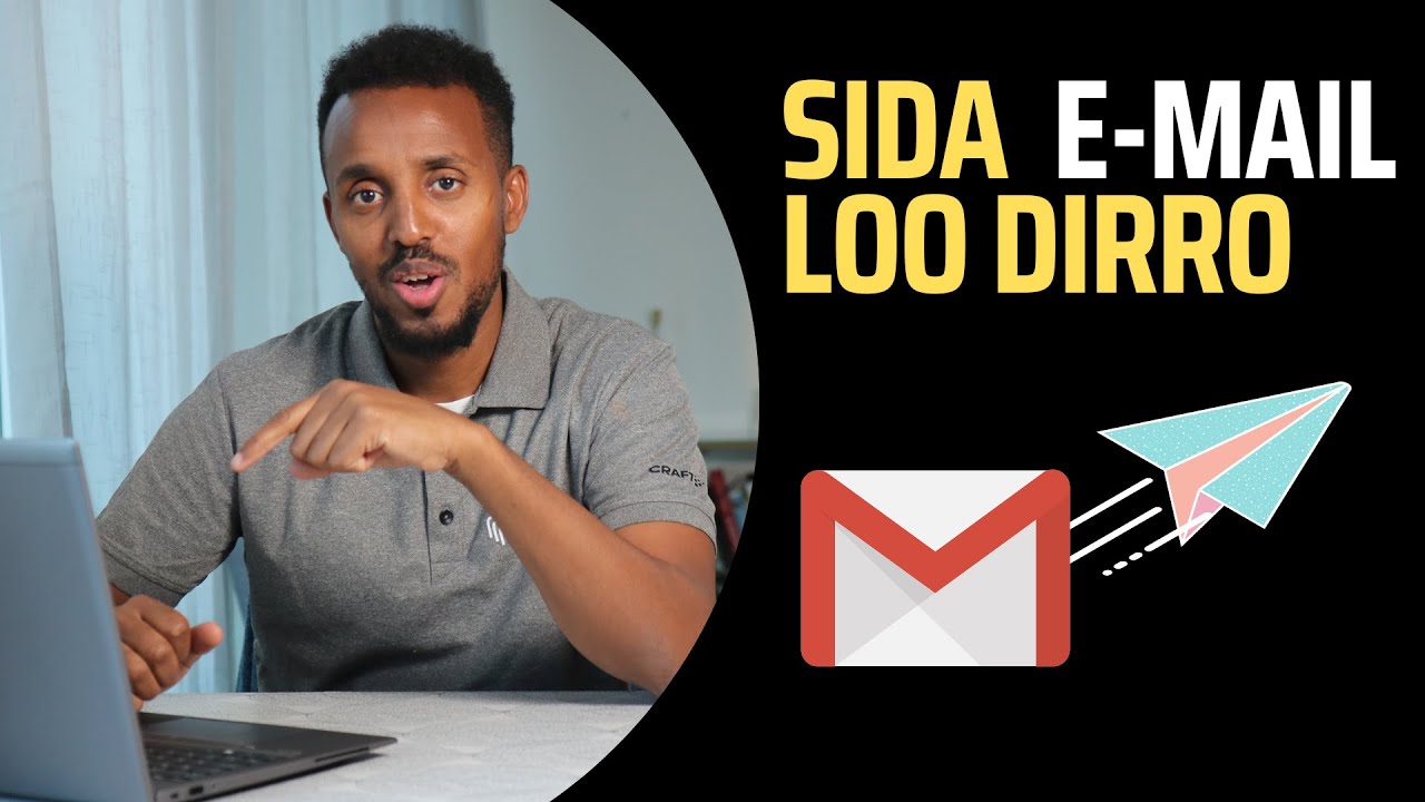 Barro sida email loo diro I Sida gmail email looga dirro I How to send a gmail - Somali