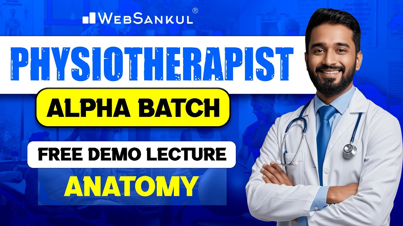 PHYSIOTHERAPIST ALPHA BATCH | Free Demo Lecture | Anatomy | WebSankul