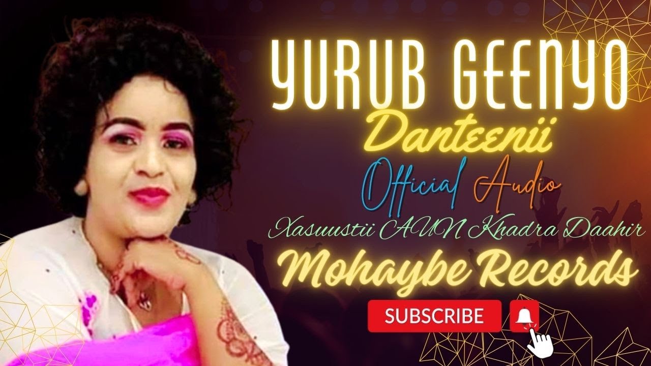 Yurub Geenyo | Danteenii | Official Audio |  2023
