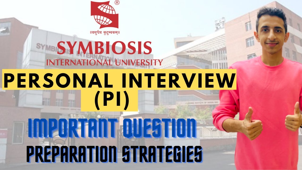 Symbiosis Personal Interview (PI) | Important Questions | Preparation Strategy