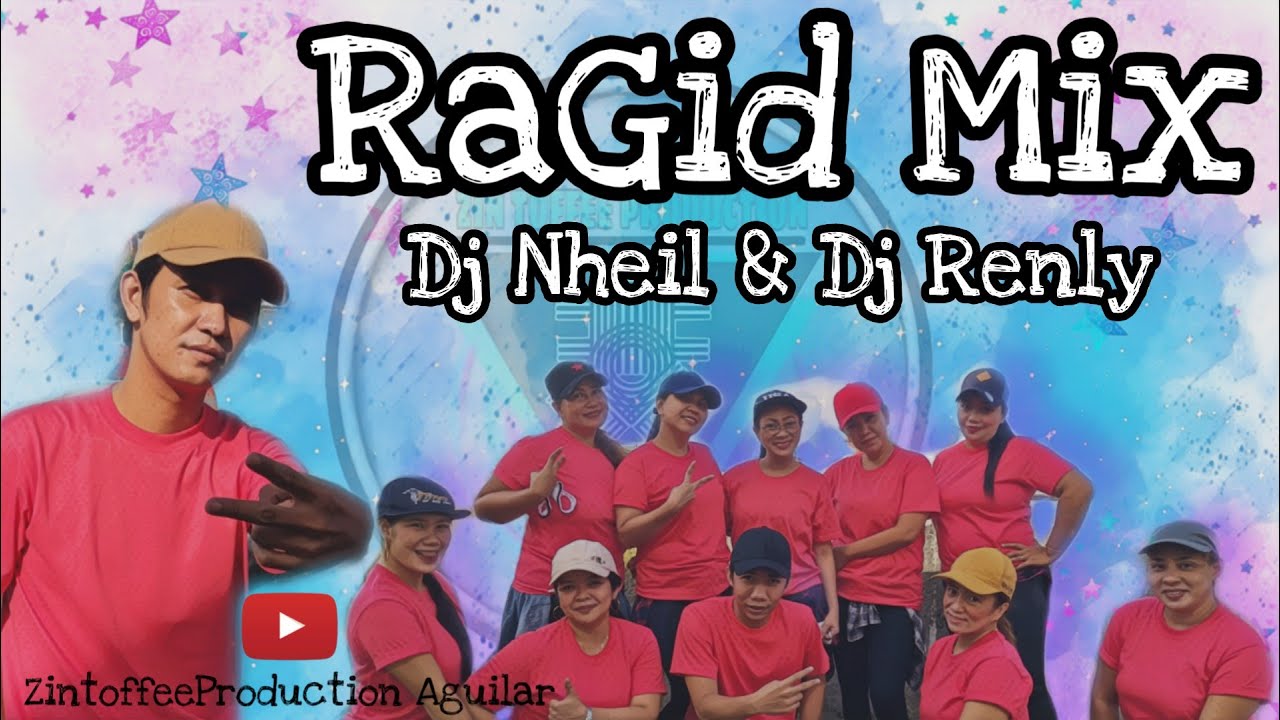 RAGID MIX | DJ NHEIL AND DJ RENLY | MEDLEY MUSIC |  DANCE FITNESS | ZINTOFFEE PRODUCTION