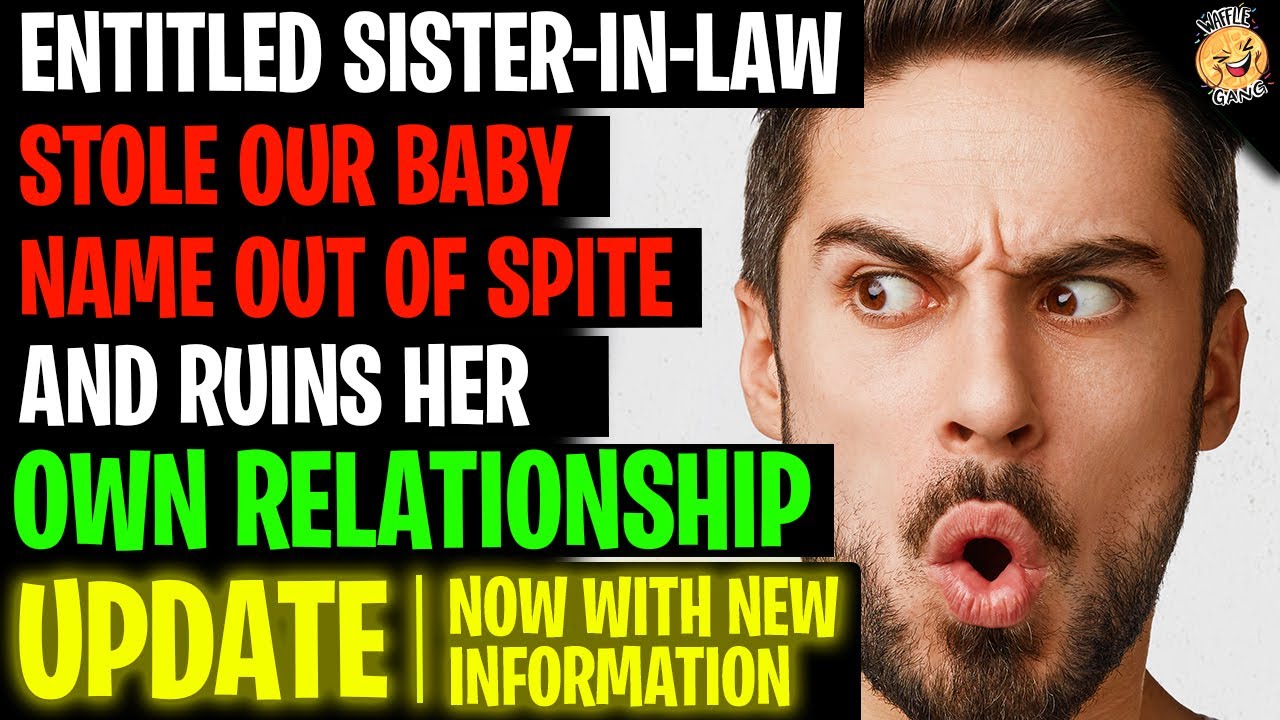 Entitled Sister-In-Law Stole Our Baby Name Out Of SPITE, Ruins Her Own Relationship r/Relationships