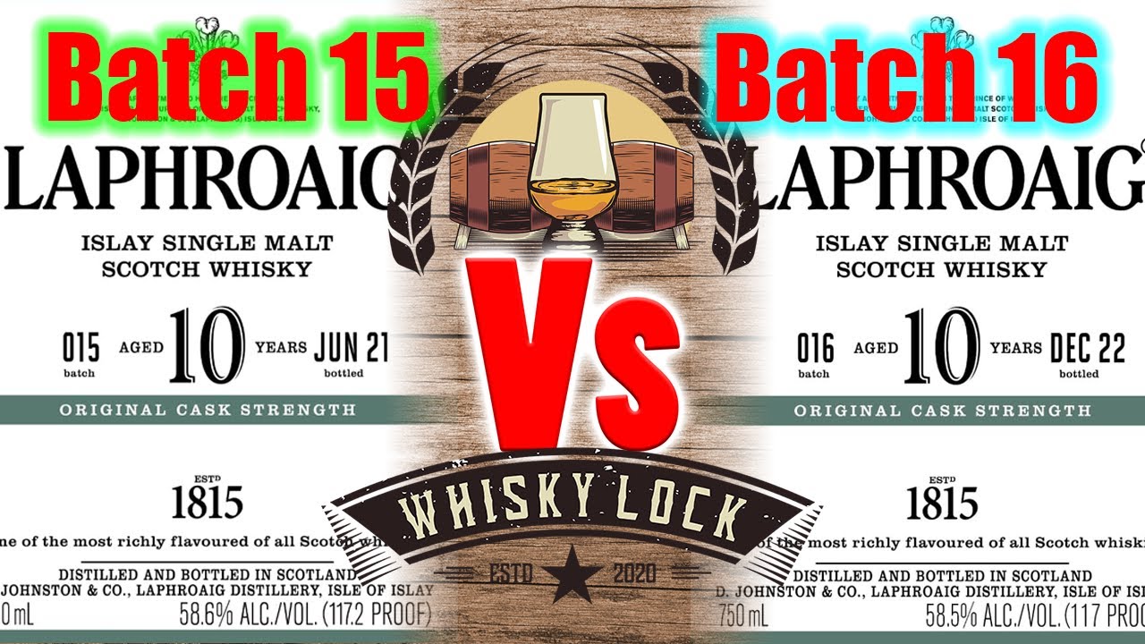 Laphroaig 10 Cask Strength Batch 15 vs 16 - Whisky Review 165 Extra
