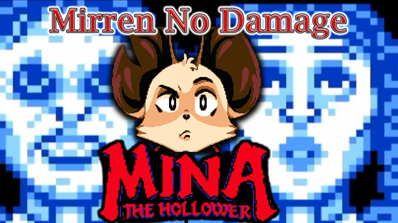Mina the Hollower: Mirren No Damage Guide