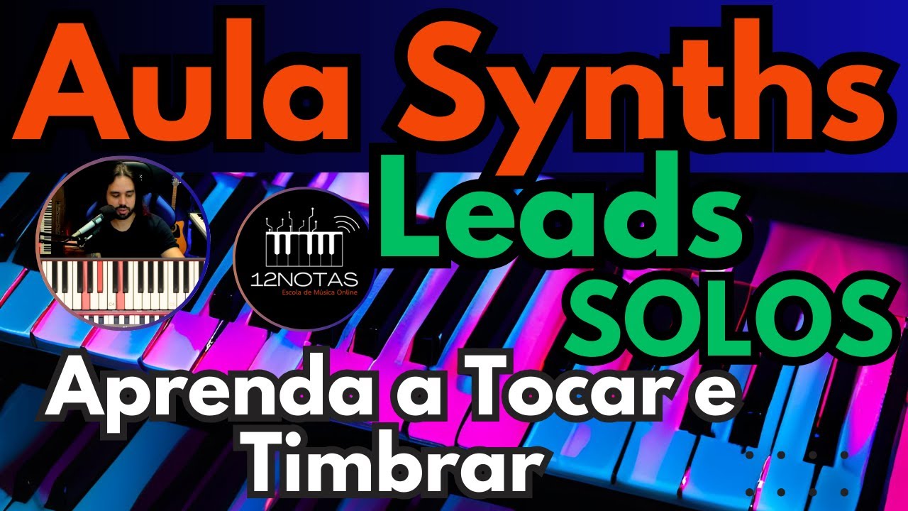 AULA SINTETIZADOR - Synth lead - Como Criar Solos no Sintetizador