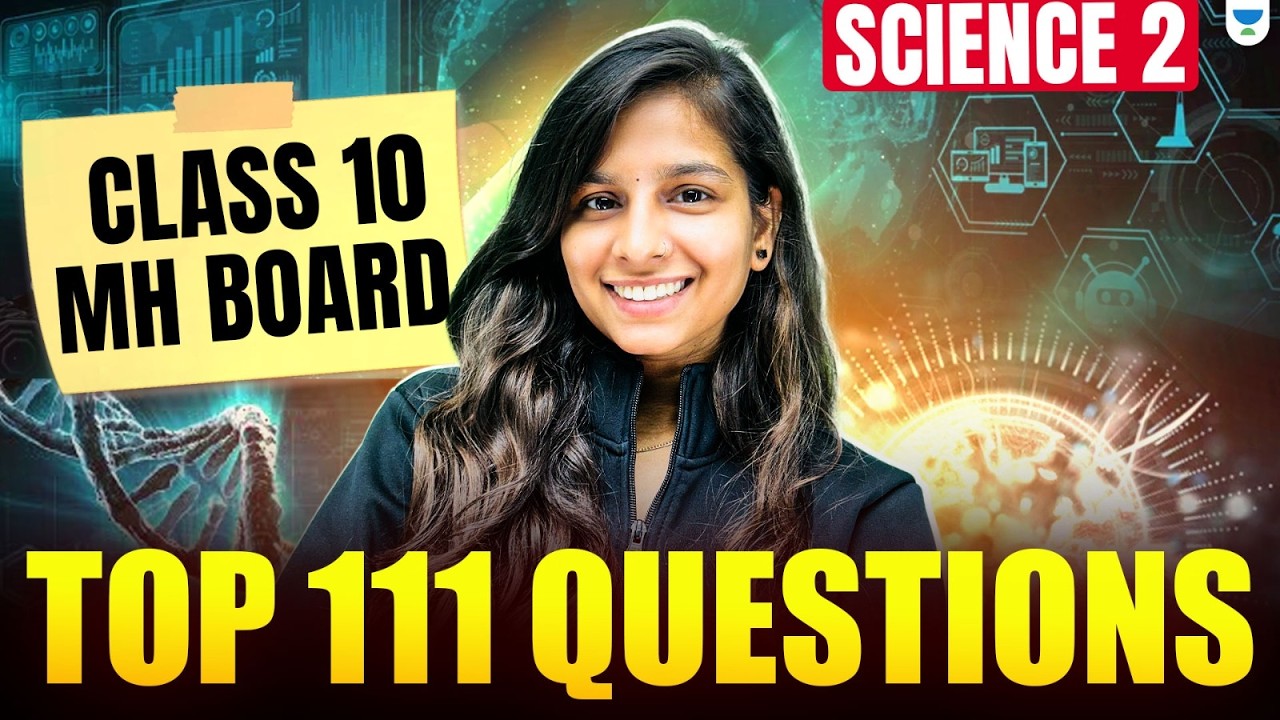SSC Class 10 Science 2 Complete Revision | Top 111 Questions | Maharashtra Board | Pranita Ma’am
