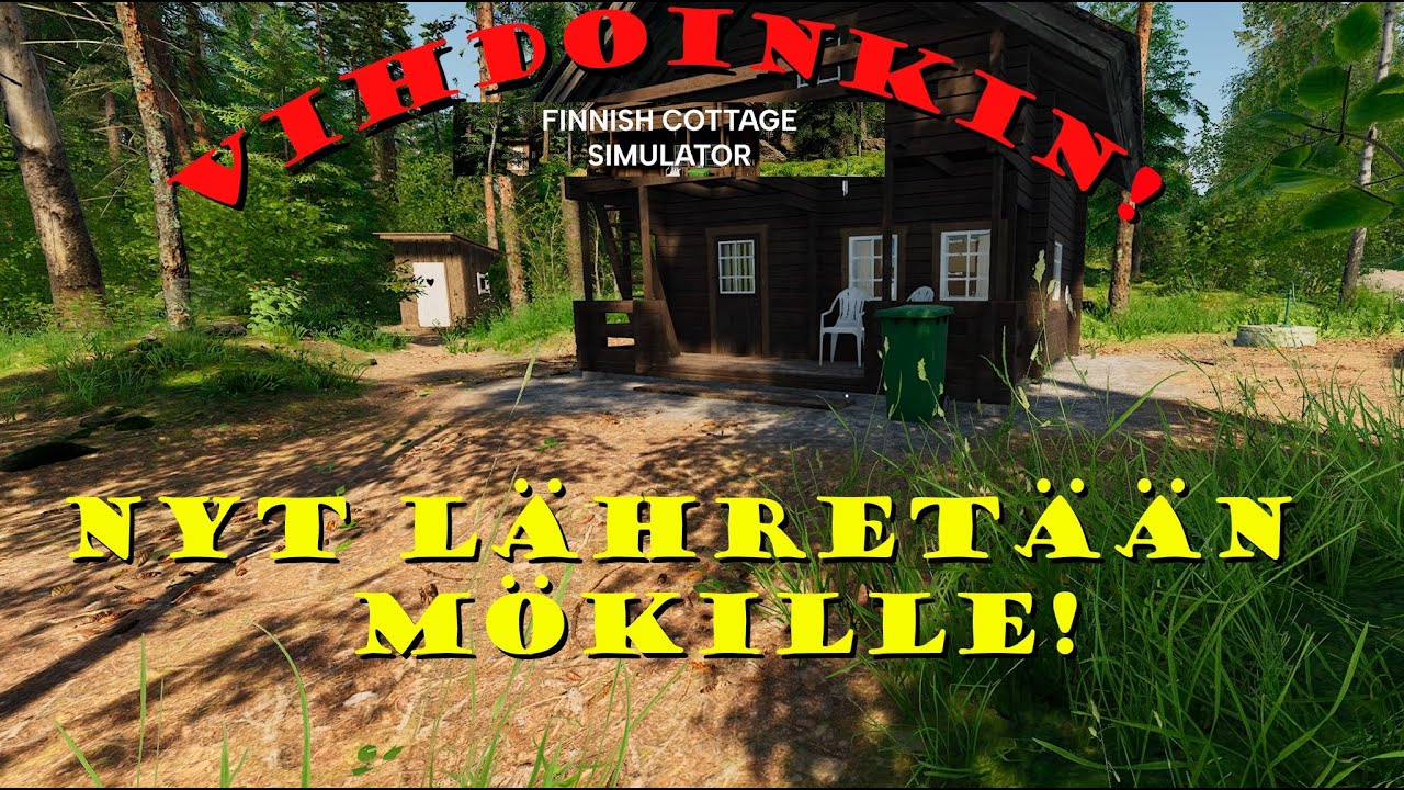 VIHDOIN PÄÄSTÄÄN MÖKILLE!! | Finnish Cottage Simulator