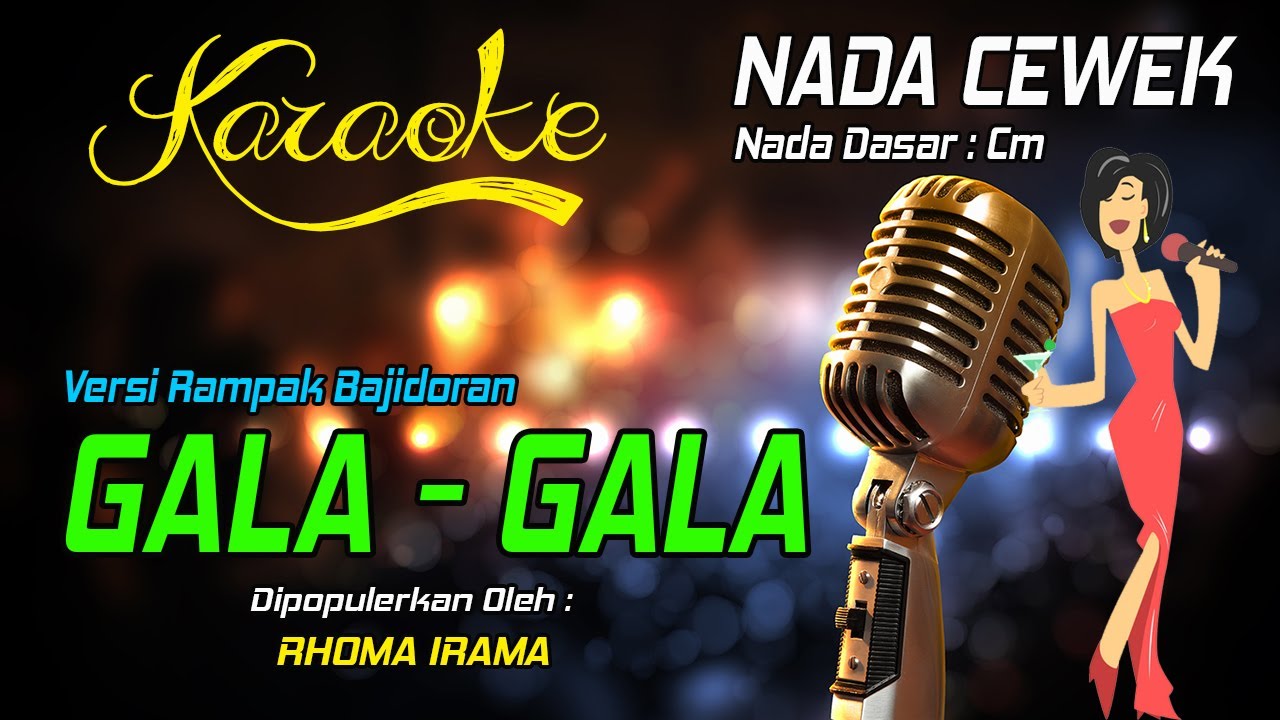 Karaoke GALA GALA - Rhoma Irama ( Nada Wanita )