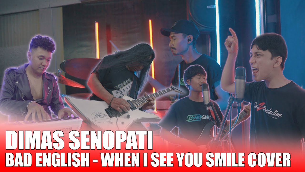 DIMAS SENOPATI Feat HYLOS MAN - WHEN I SEE YOU SMILE ( BAD ENGLISH COVER )