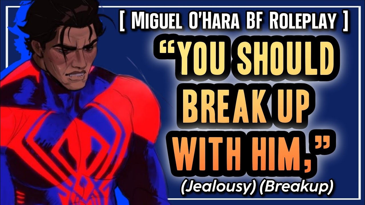 Miguel hates your boyfriend| Miguel o'hara x listener | Boyfriend x Listener | Character roleplay