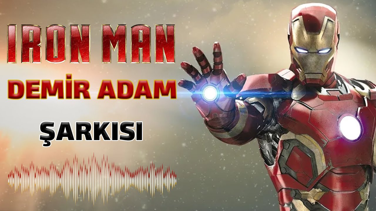 Iron Man - Demir Adam Şarkısı