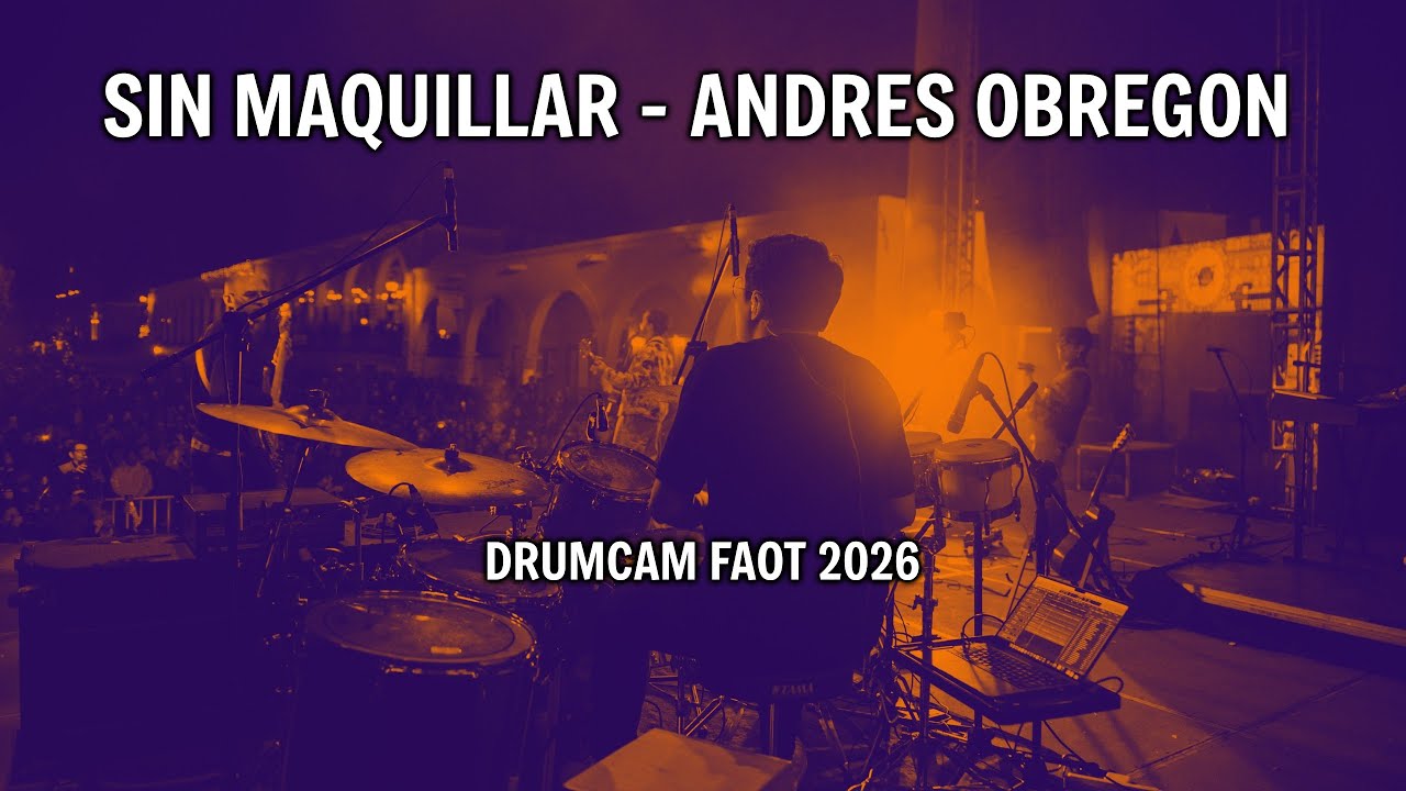 DRUM CAM   ANDRES OBREGON   SIN MAQUILLAR   FAOT26