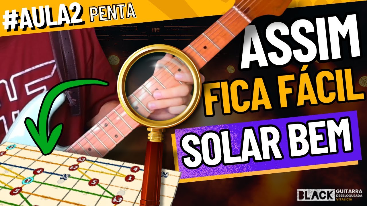 1º Passo para DOMINAR a PENTA e IMROVISAR Nela (Sem Sobe/Desce de Escala) | Aula 2 - Curso Gratuito