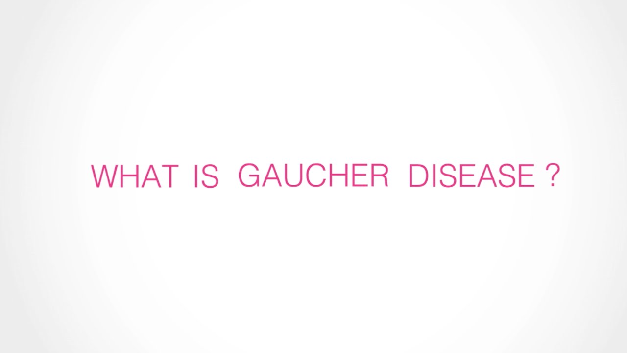 Understanding Gaucher Disease