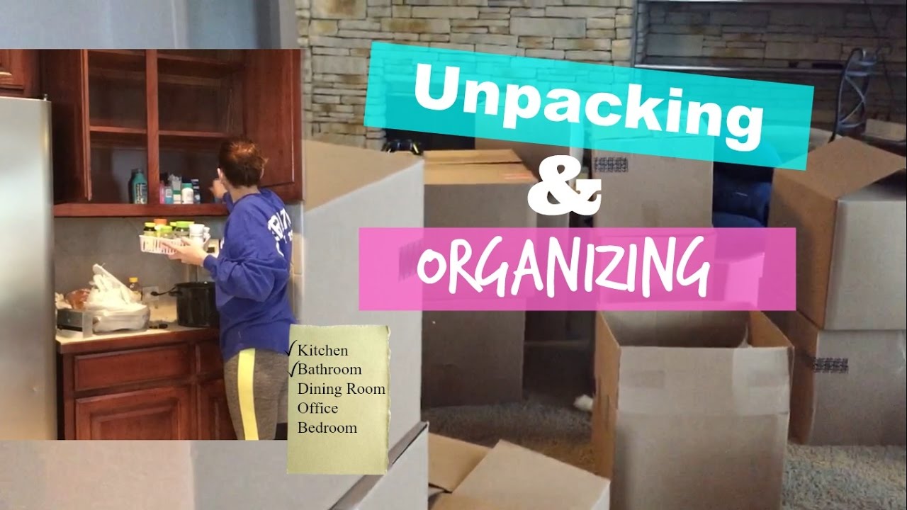 UNPACKING & ORGANZING | NEW HOUSE
