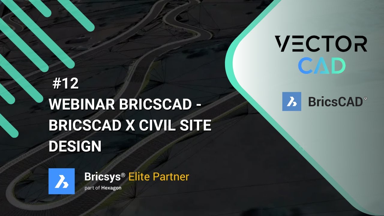 #12 Webinar BricsCAD - BricsCAD x Civil Site Design