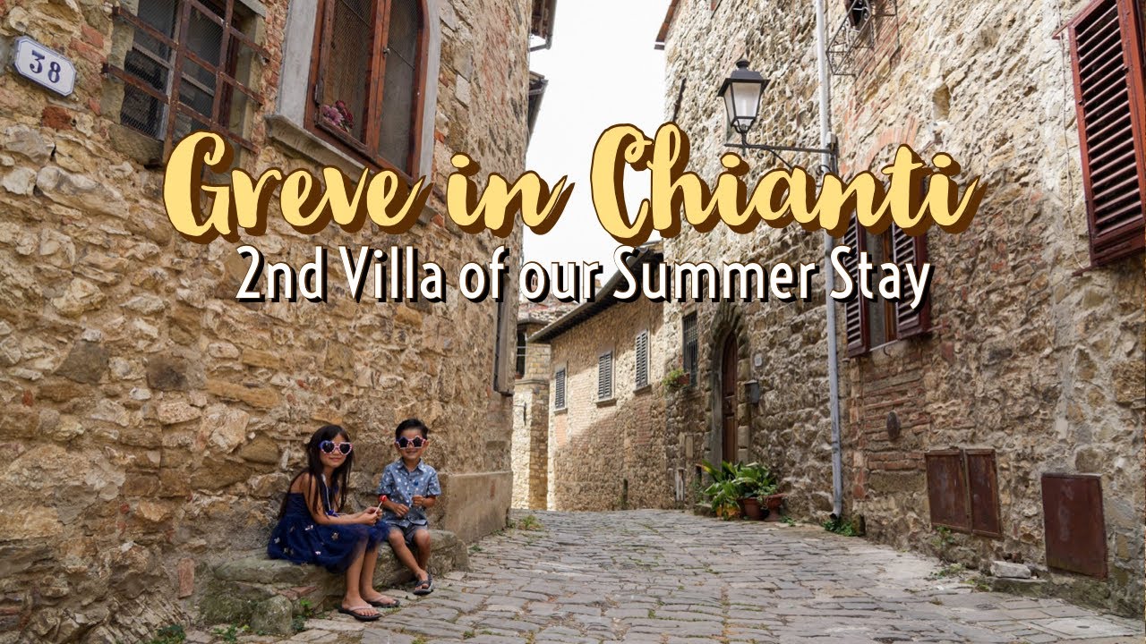 Greve in Chianti - Tuscany Villa of 2 Month Italy Trip