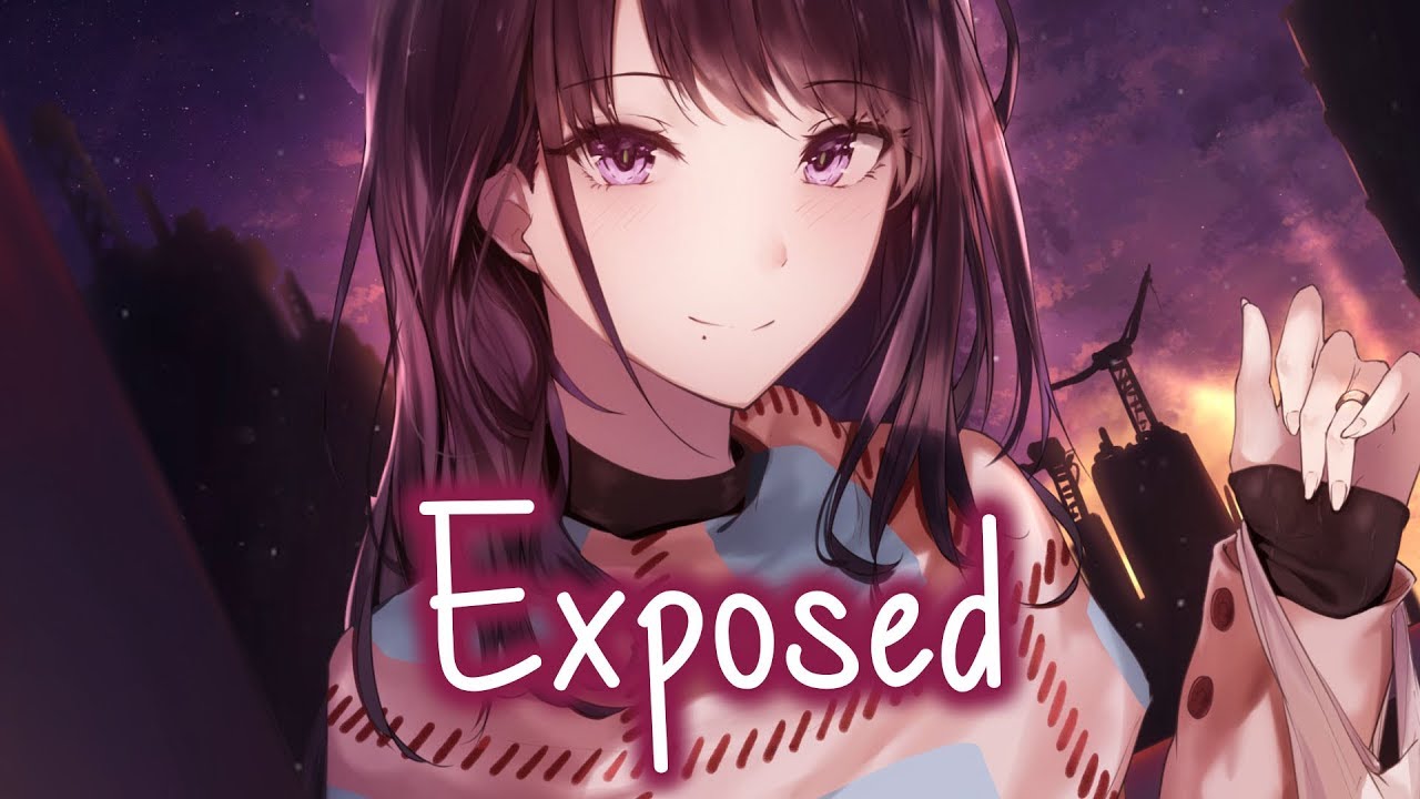 Nightcore - Exposed || Lyrics