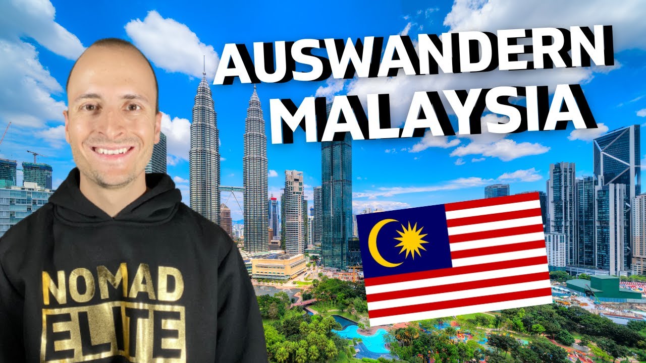 Auswandern Malaysia - So Wanderst Du Nach Malaysia Aus!