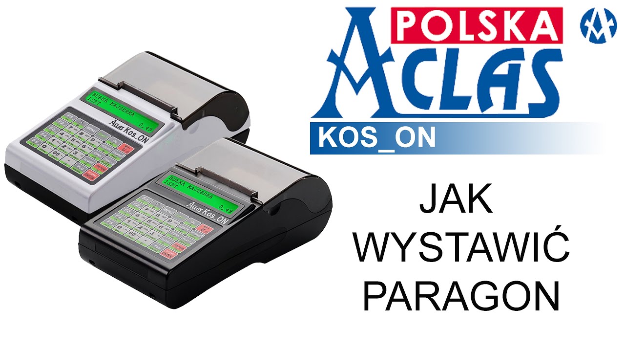 Jak na kasie fiskalnej ACLAS KOS_ON prowadzić sprzedaż czyli jak wystawić paragon