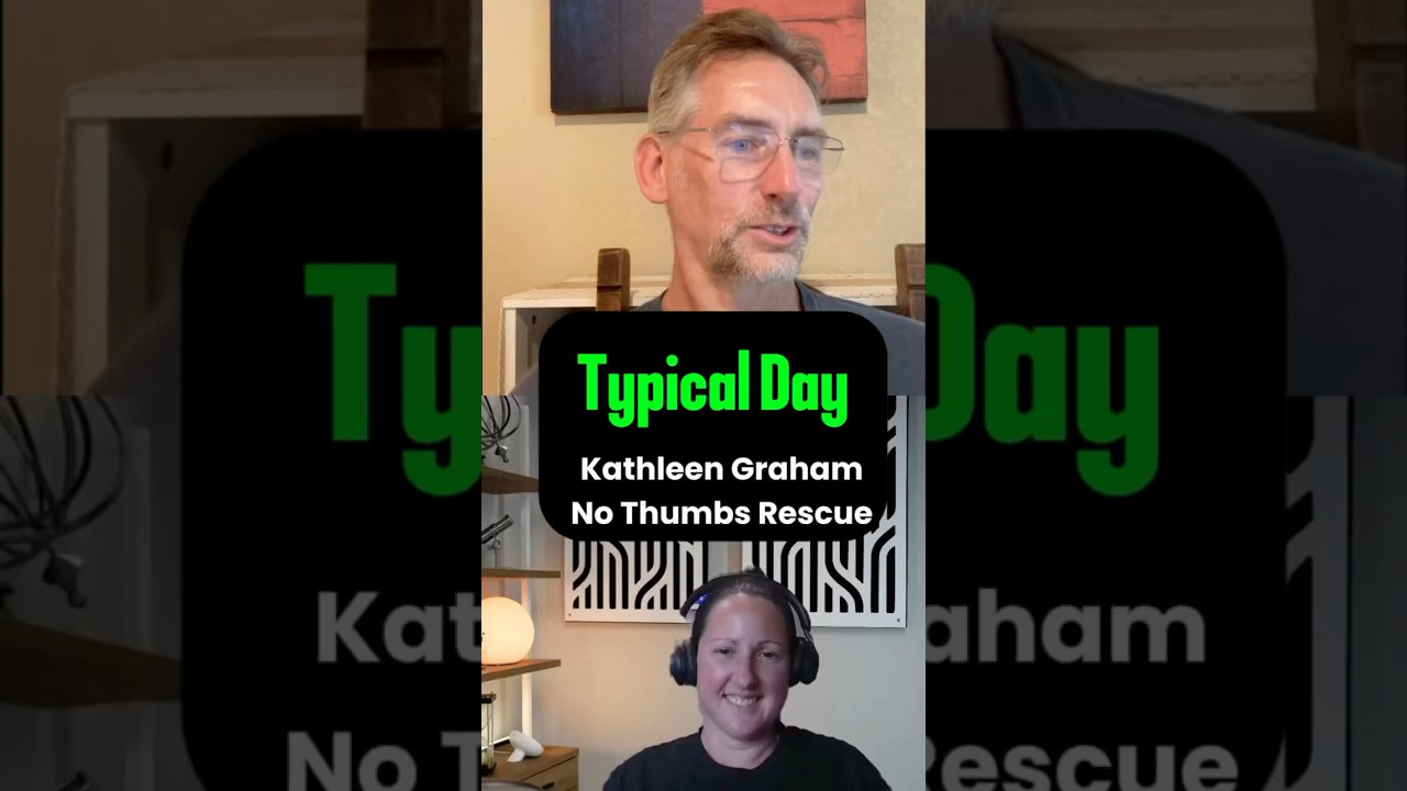 Her &ldquo;Typical&rdquo; Day? It&rsquo;s NON-STOP! | Kathleen Graham of No Thumbs Rescue