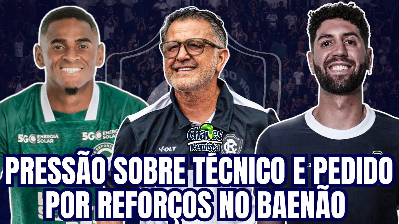 REMO CLASSIFICA, MAS TÉCNICO SEGUE PRESSIONADO | PEDIDO POR REFORÇOS NO ELENCO | PEOBLEMA CRÔNICO 
