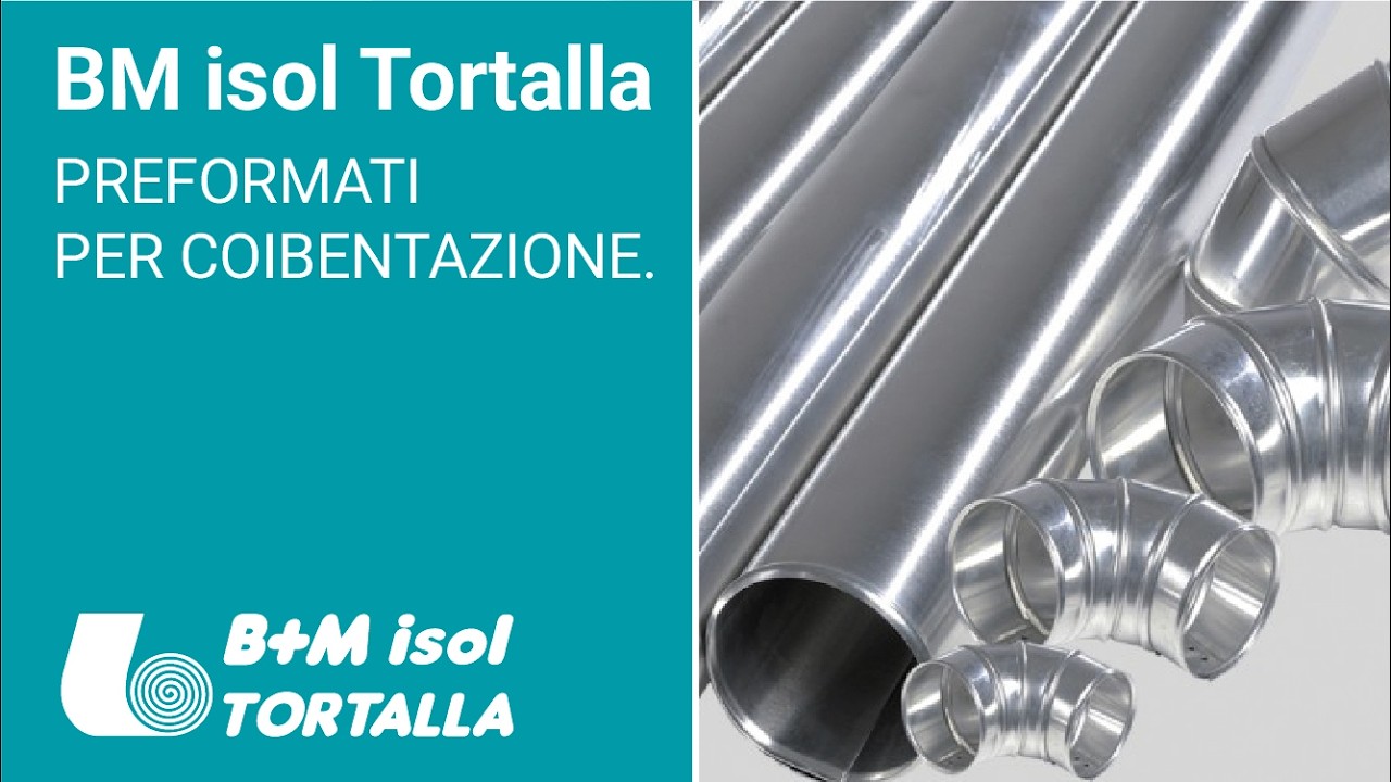 BM isol Tortalla - Preformati per coibentazione