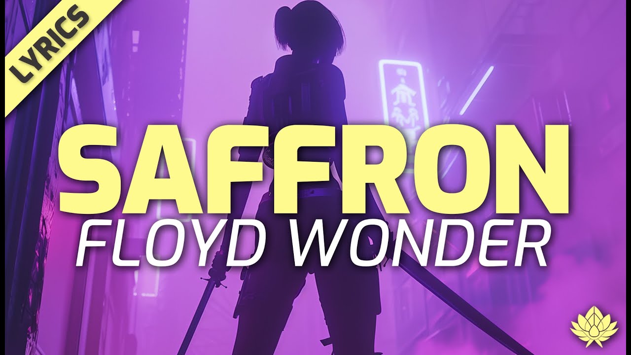 FLOYD WONDER - saffron [Lyrics]
