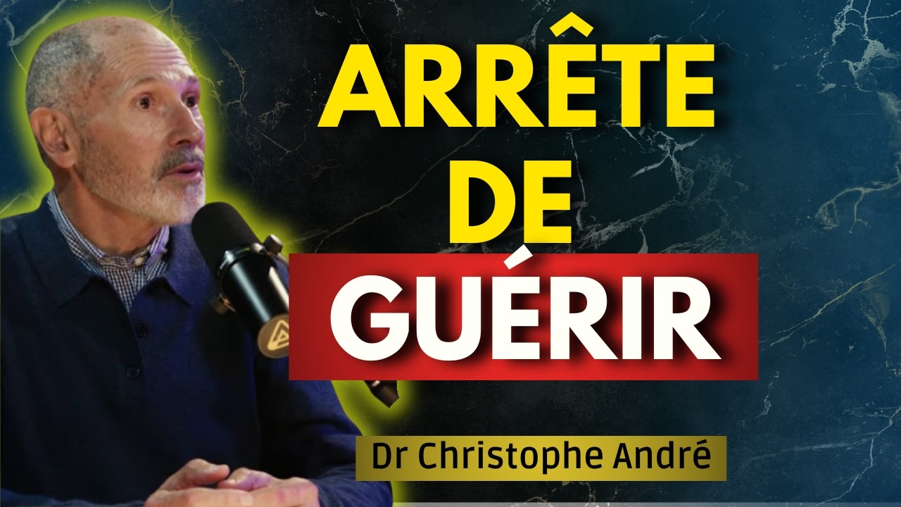 ARR&Ecirc;TE DE GU&Eacute;RIR: CERTAINES BLESSURES NE DOIVENT PAS &Ecirc;TRE R&Eacute;PAR&Eacute;ES | Christophe Andre