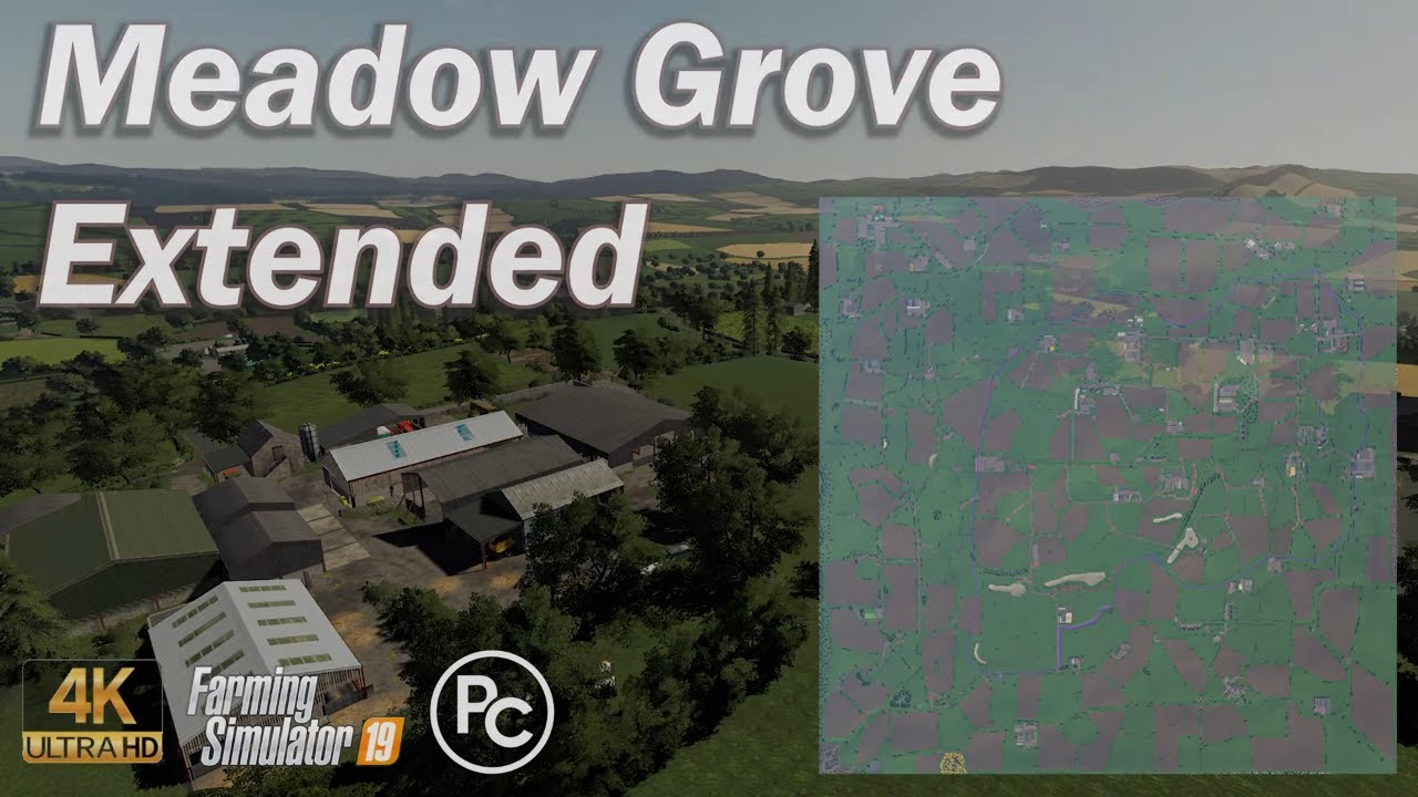 Farming Simulator 19 - 4K - Map First Impression - Meadow Grove Extended