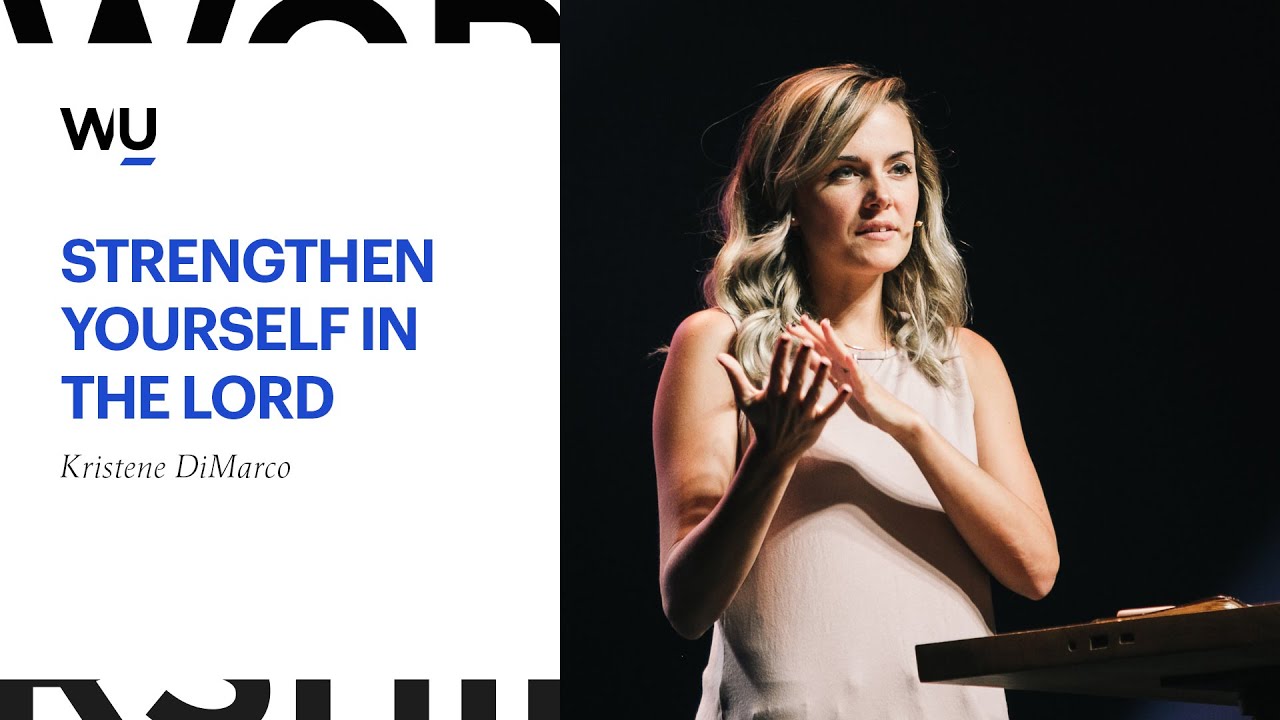 Kristene DiMarco - Strengthen Yourself In The Lord | Speaking Moment