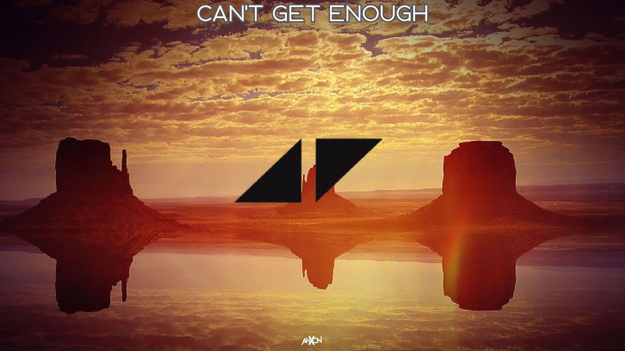Avicii - Can't Get Enough (AhXon - Remix)