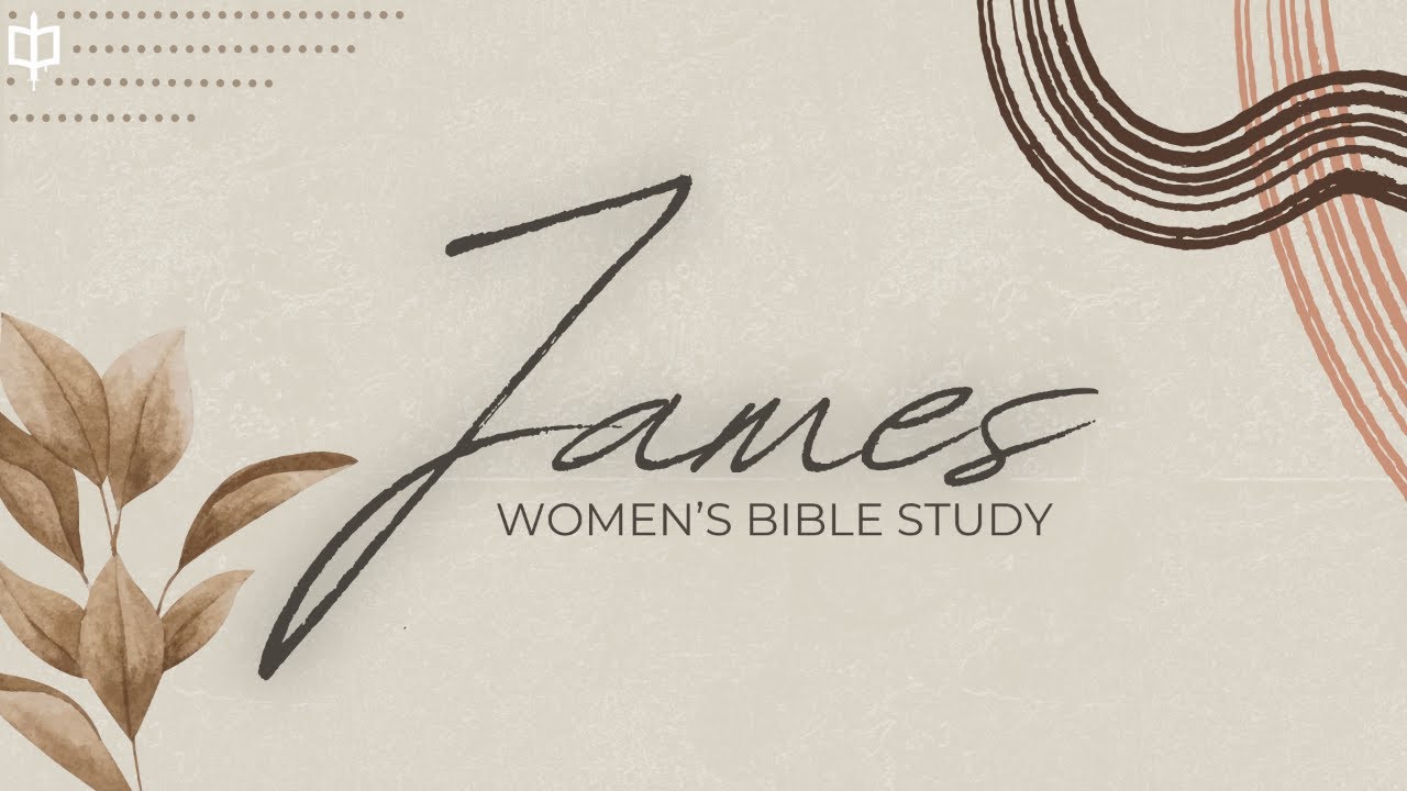 James Women's Bible Study - Lesson 5