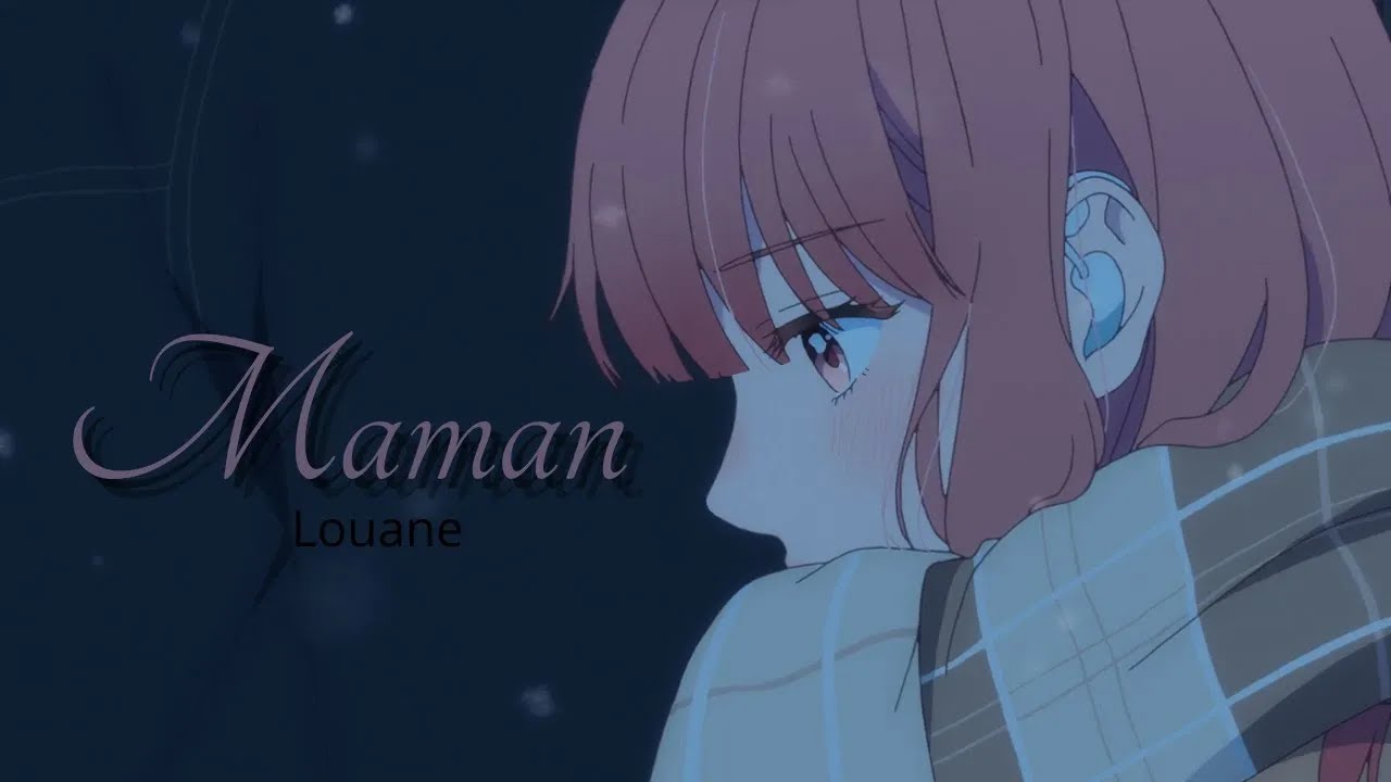 ❀ AMV Nightcore/Lyrics~ Maman 2015 [Louane] (Speed Up)