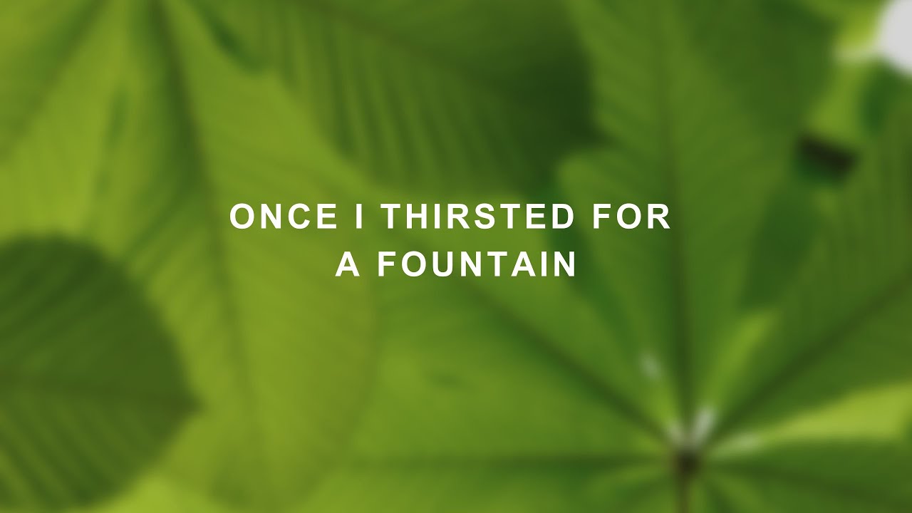 #Once I thirsted for a fountain  #1327