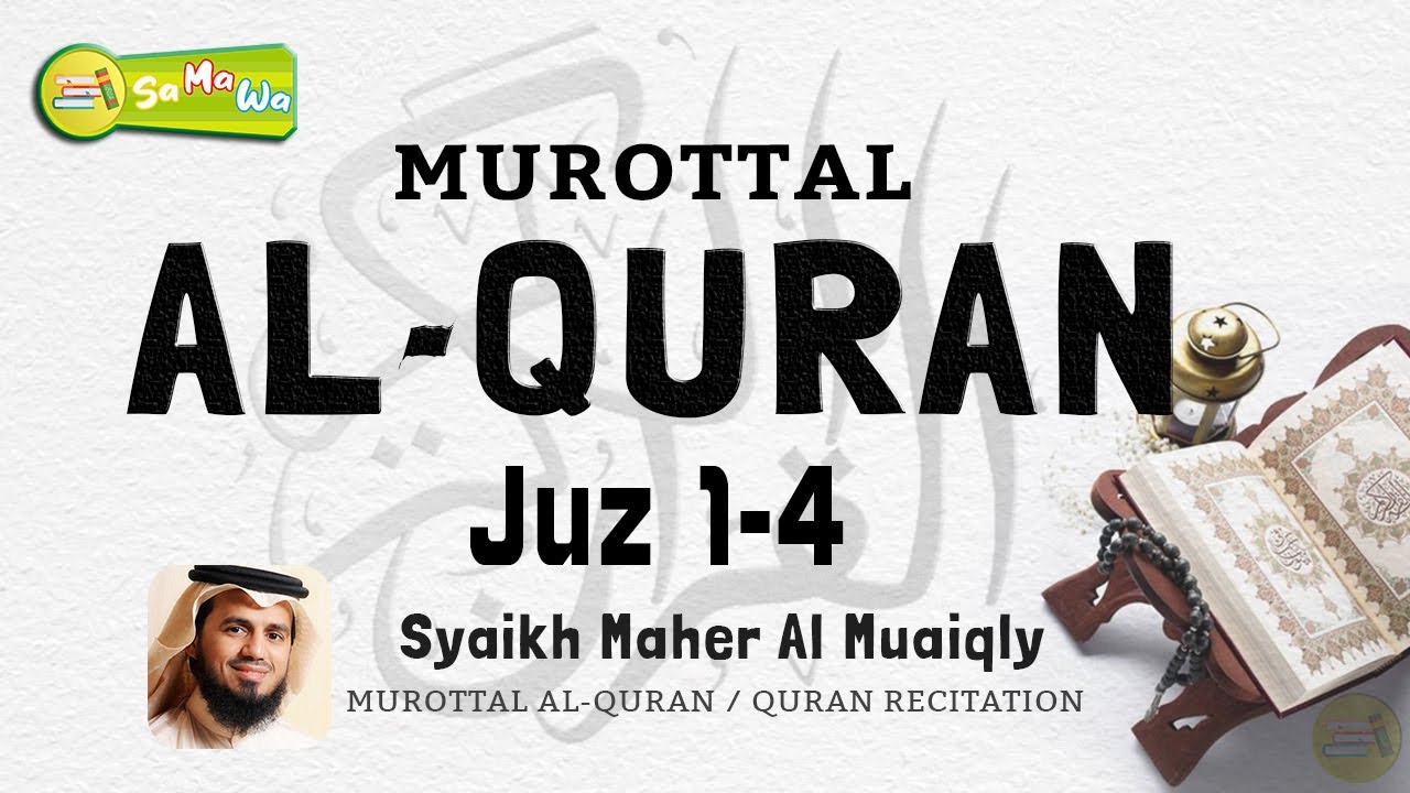 {Juz 1-4} Syeikh Maher Al Muaiqly - Bacaan Quran Merdu Pengantar Tidur