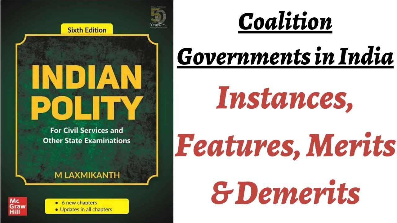 (V241) (Coalition Government in India - Instances, Features, Merits & Demerits) M. Laxmikanth Polity