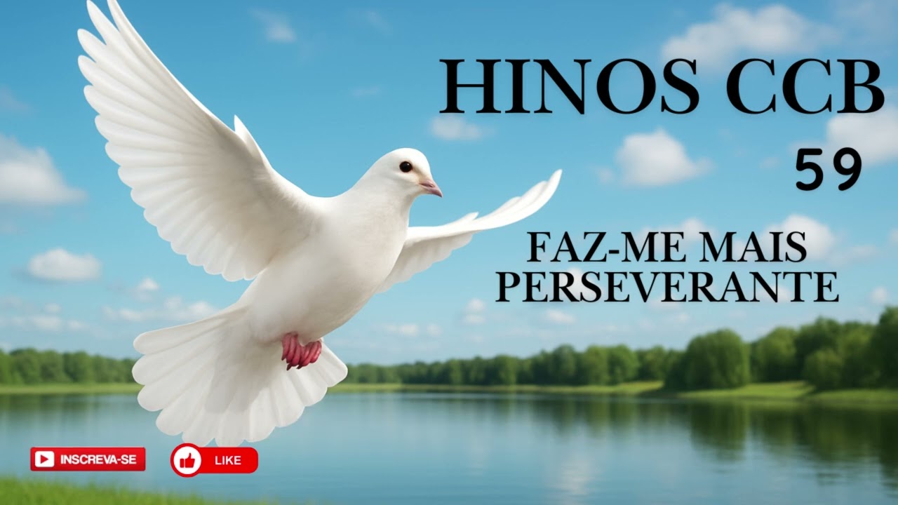 HINO CCB - 59 | FAZ-ME MAIS PERSEVERANTE