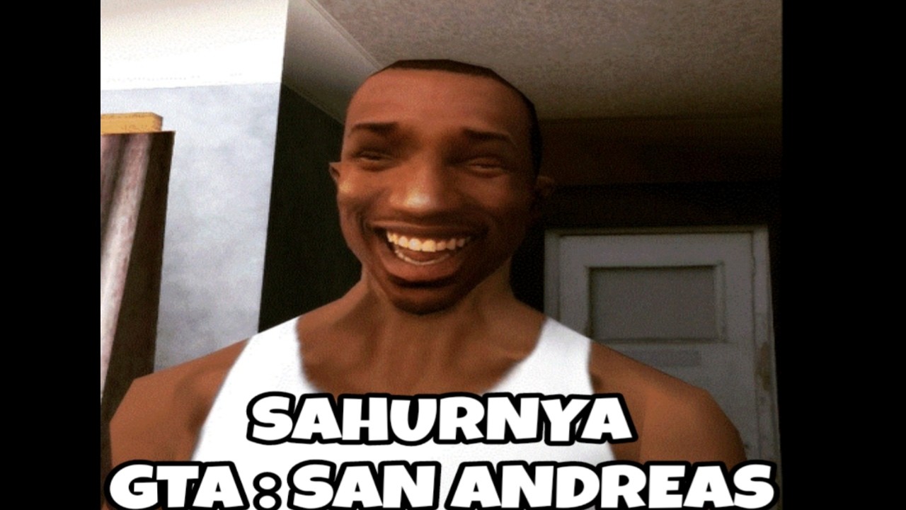 SAHURNYA GTA : SAN ANDREAS SEASON 2 |Part 2|