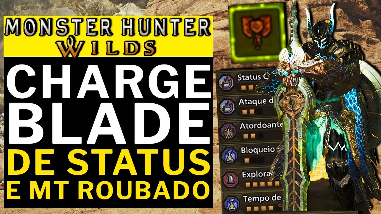MONSTER HNTER WILDS - CHARGE BLADE DE STATUS É ABSURDAMENTE ROUBADA!!! (LAMINA DINAMO)!!!