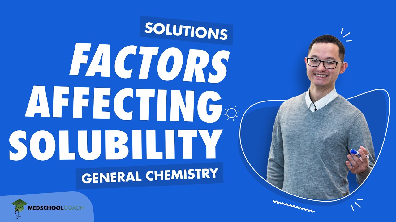 Factors Affecting Solubility