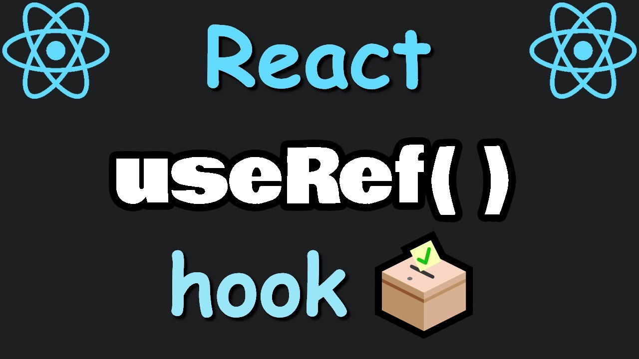 Введение в хук React useRef() 🗳️