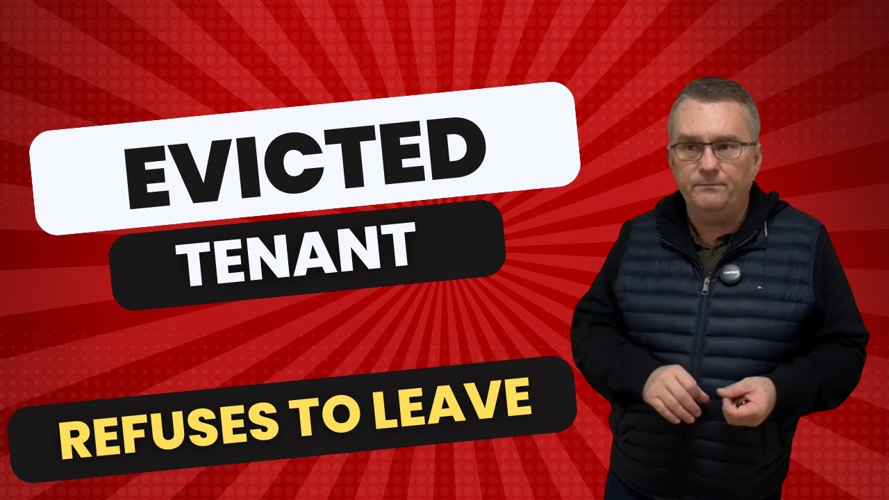 Tenant Won't Leave After Being Evicted