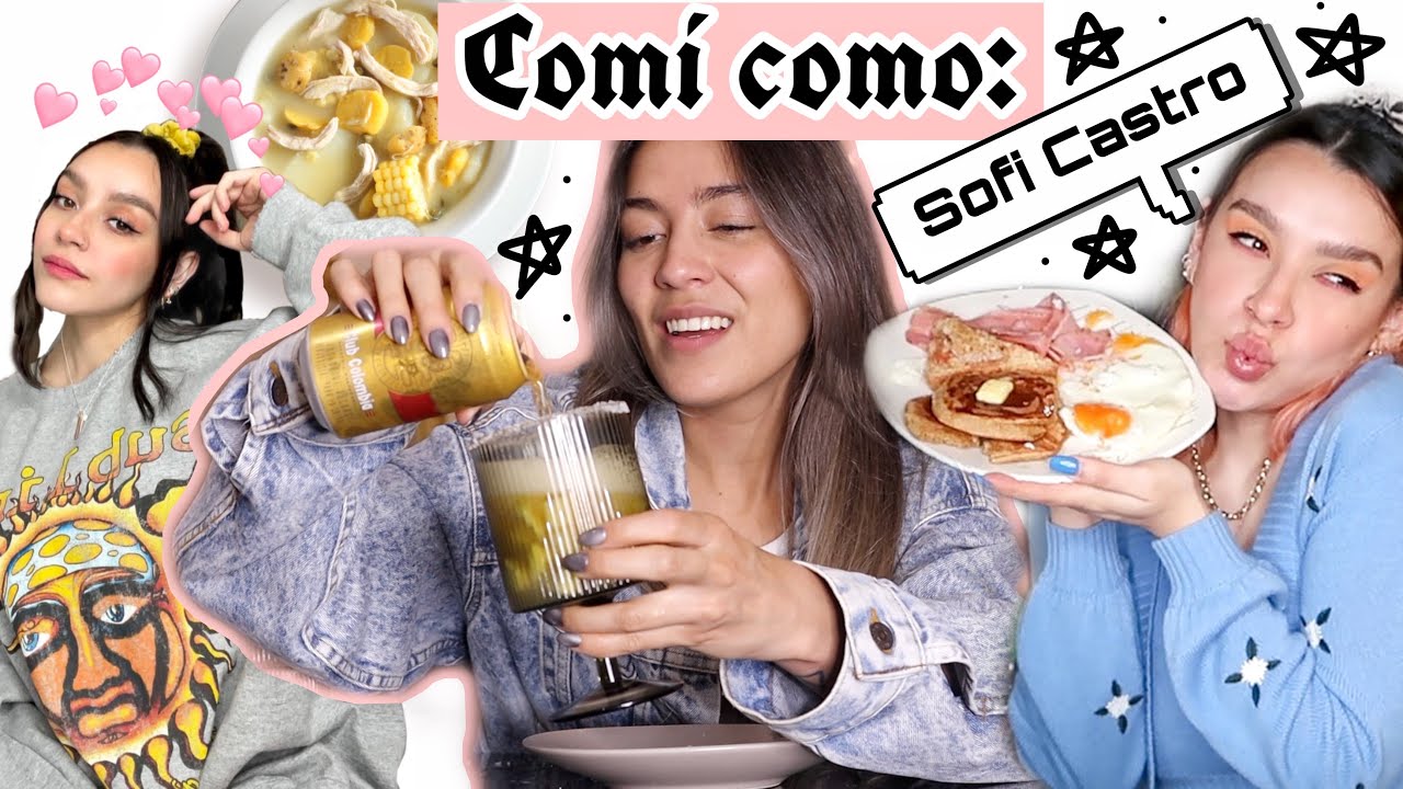 UN DIA COMIENDO como SOFIA CASTRO