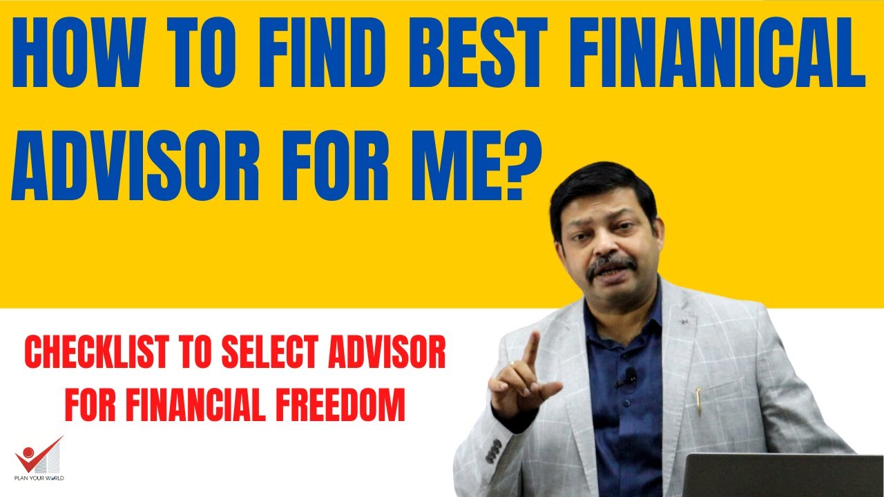 HOW TO FIND BEST FINANCIAL ADVISER FOR YOU | BEST FINANCIAL ADVISOR NEAR ME | FINANCIAL PLANNER