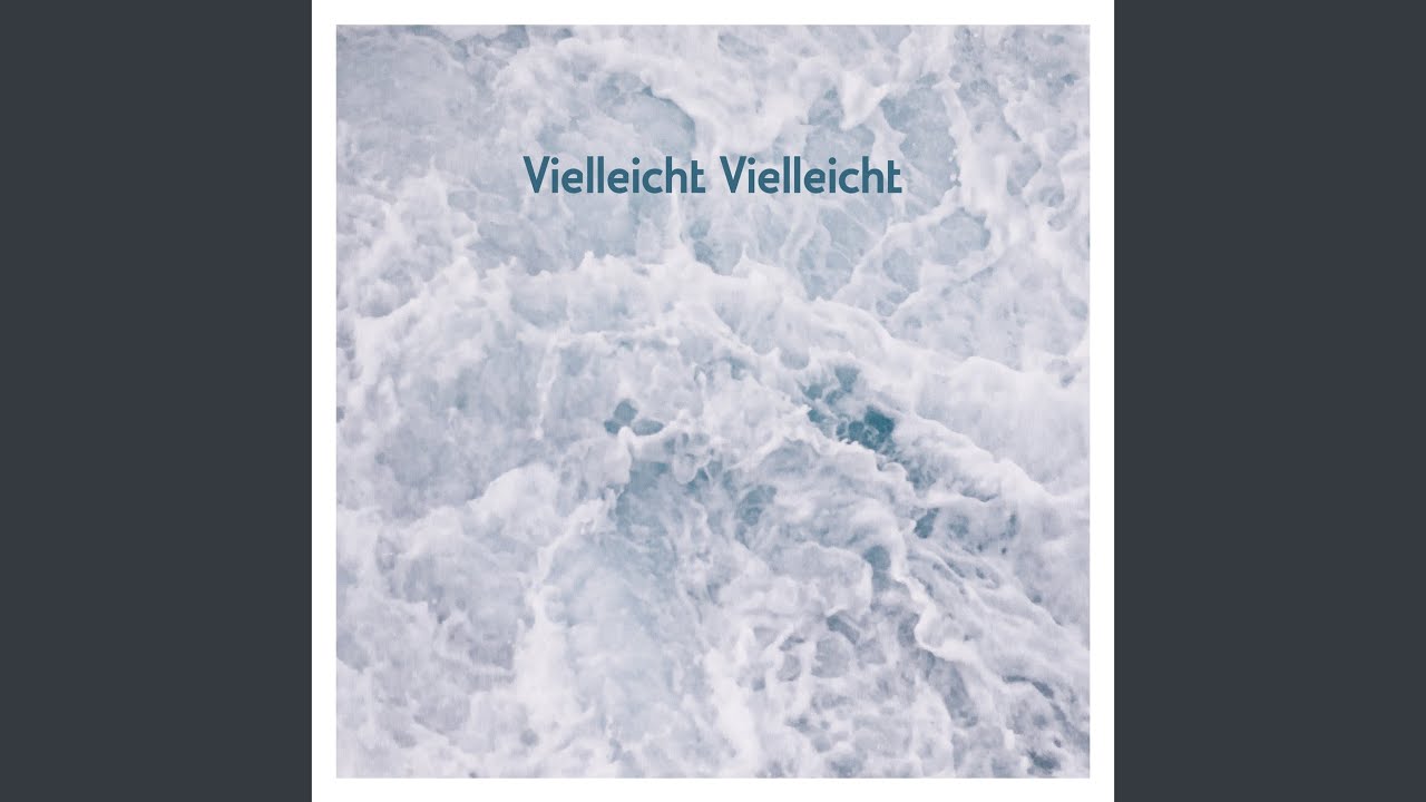 Vielleicht Vielleicht (Fenster Session)