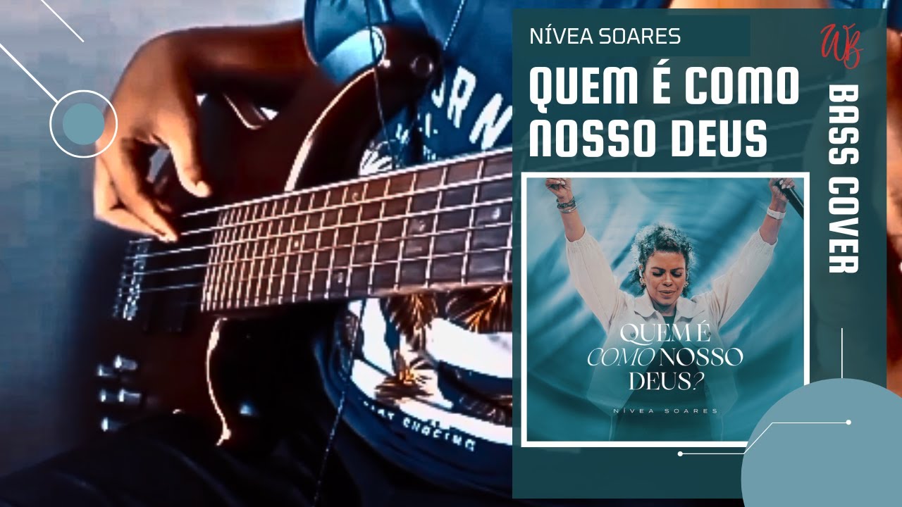 NÍVIA SOARES - QUEM É COMO NOSSO DEUS || BASS COVER - Willian Batista